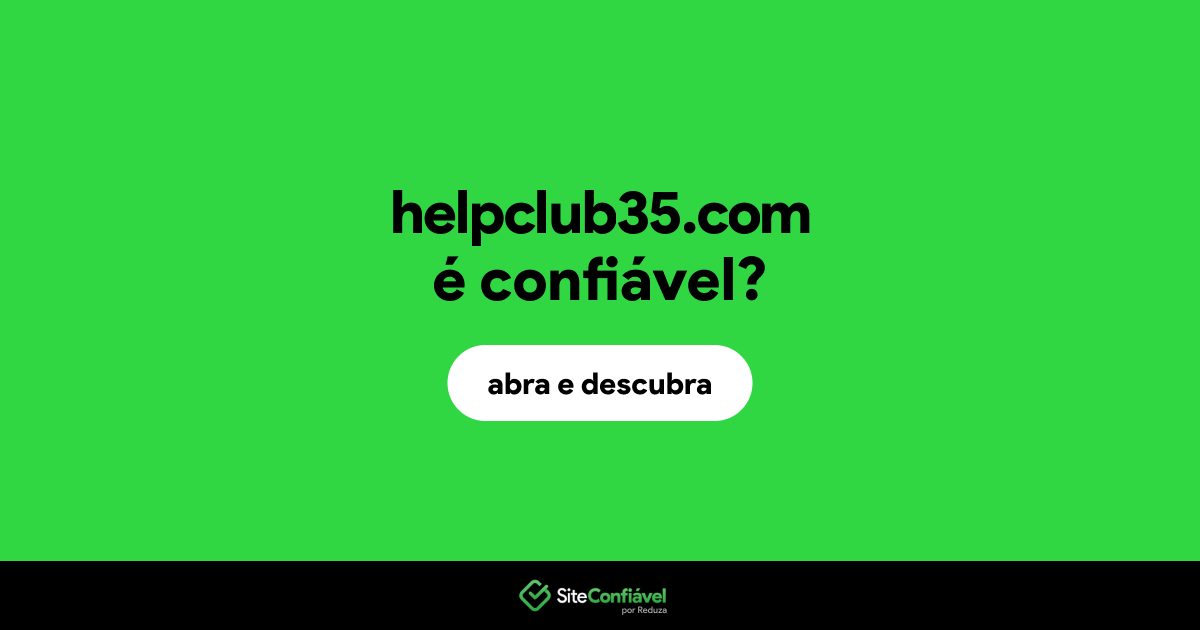 O site helpclub35.com é confiável?