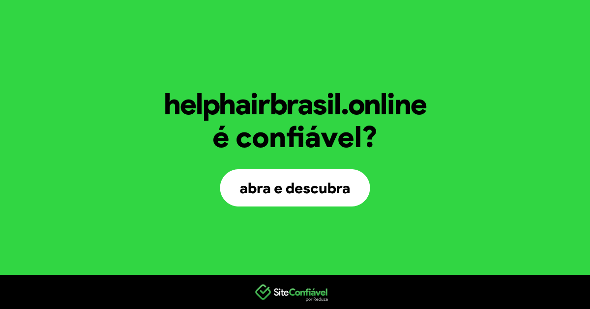 O site helphairbrasil.online é confiável?