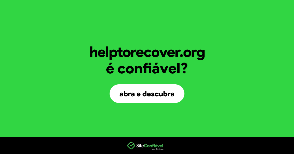 O site helptorecover.org é confiável?