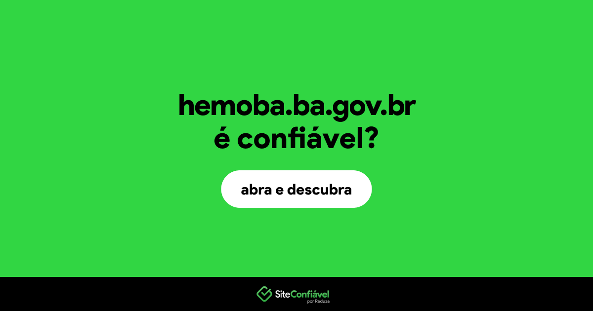O site hemoba.ba.gov.br é confiável?
