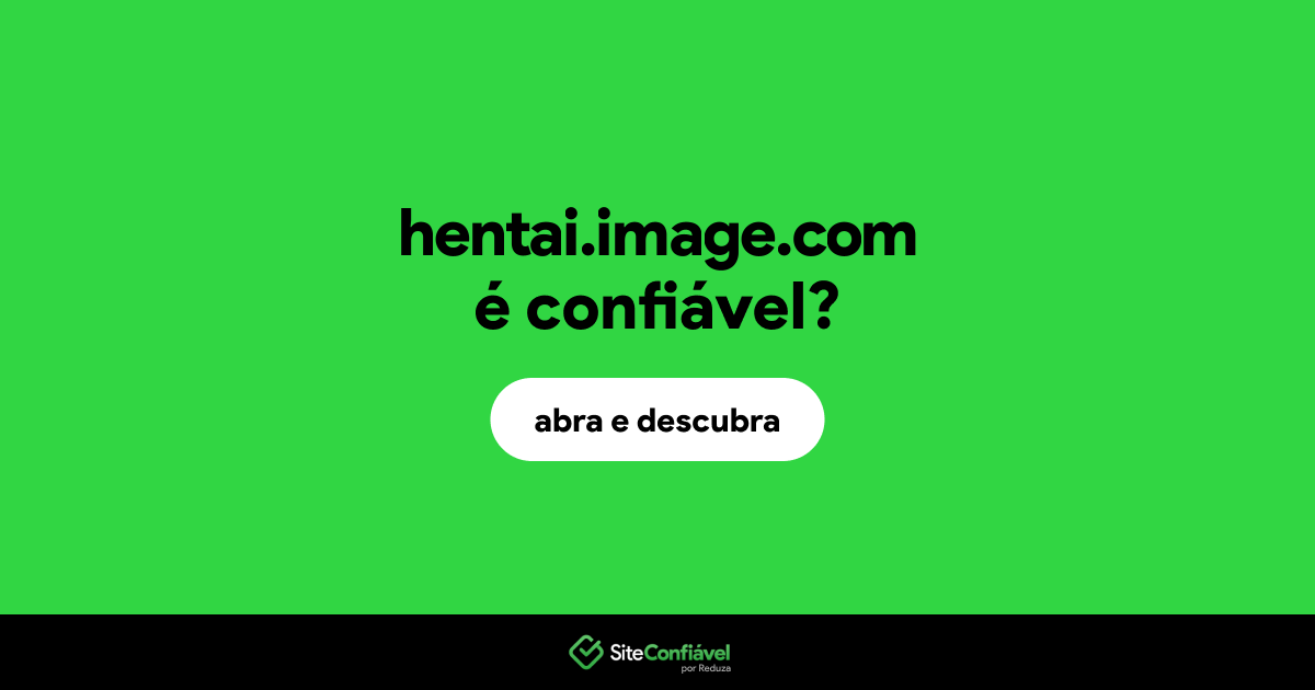 O site hentai.image.com é confiável?