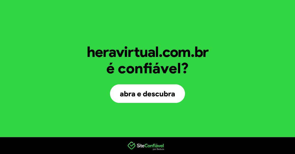 O site heravirtual.com.br é confiável?