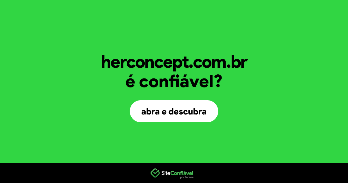 O site herconcept.com.br é confiável?
