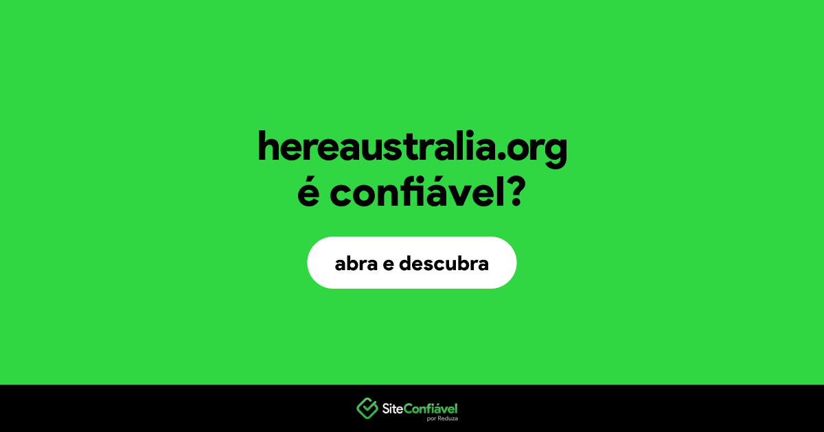 O site hereaustralia.org é confiável?
