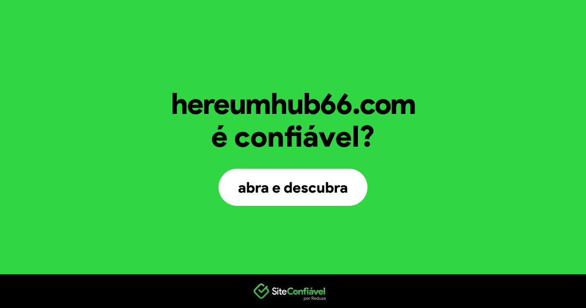 O site hereumhub66.com é confiável?