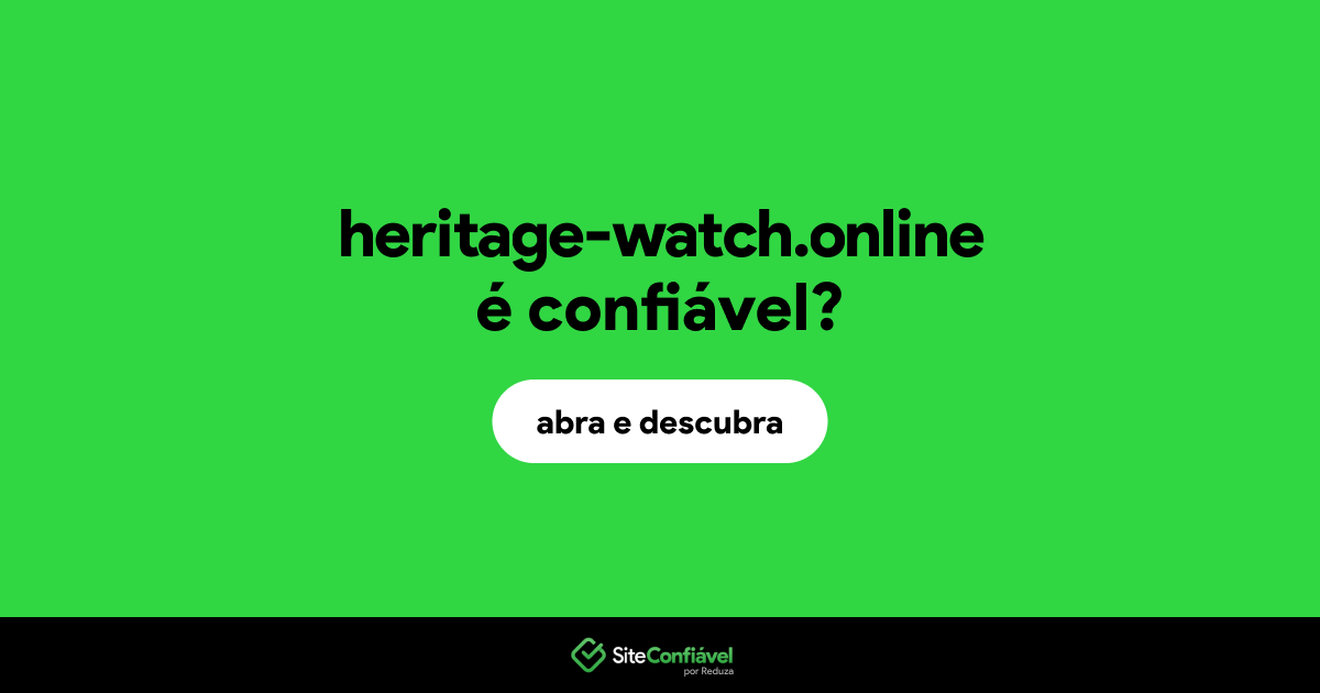 O site heritage-watch.online é confiável?