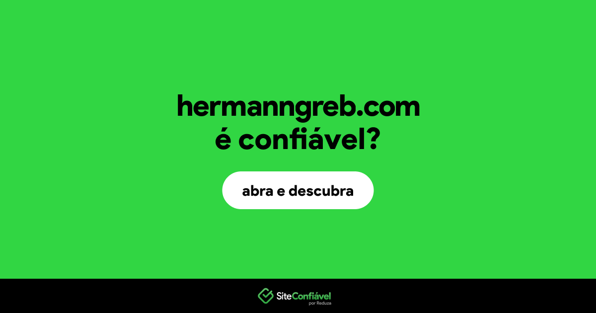 O site hermanngreb.com é confiável?
