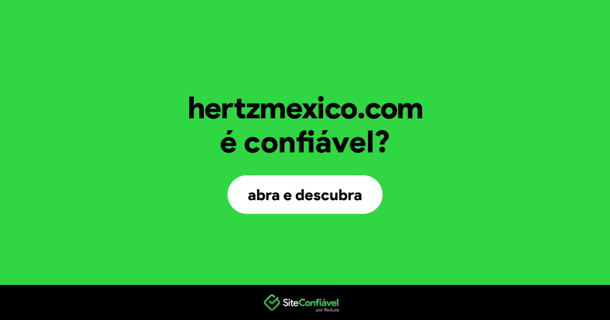 O site hertzmexico.com é confiável?