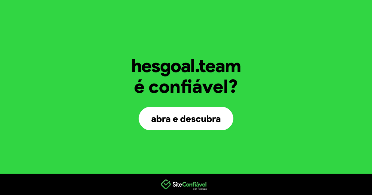 O site hesgoal.team é confiável?