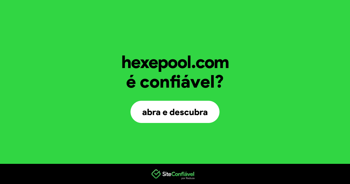 O site hexepool.com é confiável?