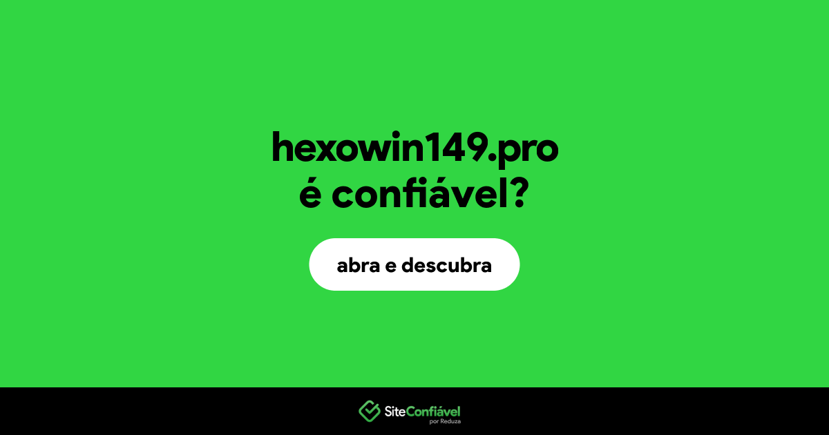 O site hexowin149.pro é confiável?