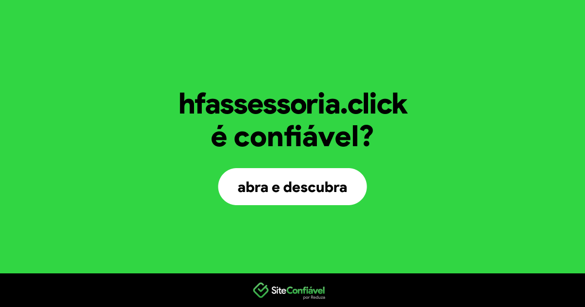 O site hfassessoria.click é confiável?