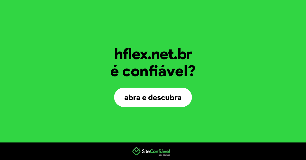 O site hflex.net.br é confiável?