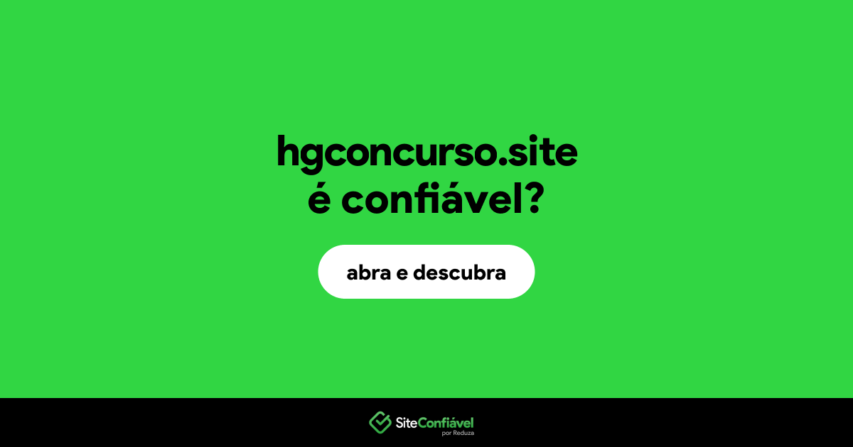 O site hgconcurso.site é confiável?