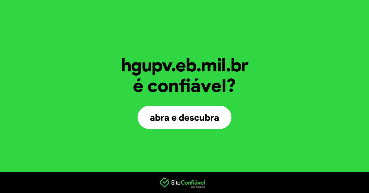 O site hgupv.eb.mil.br é confiável?