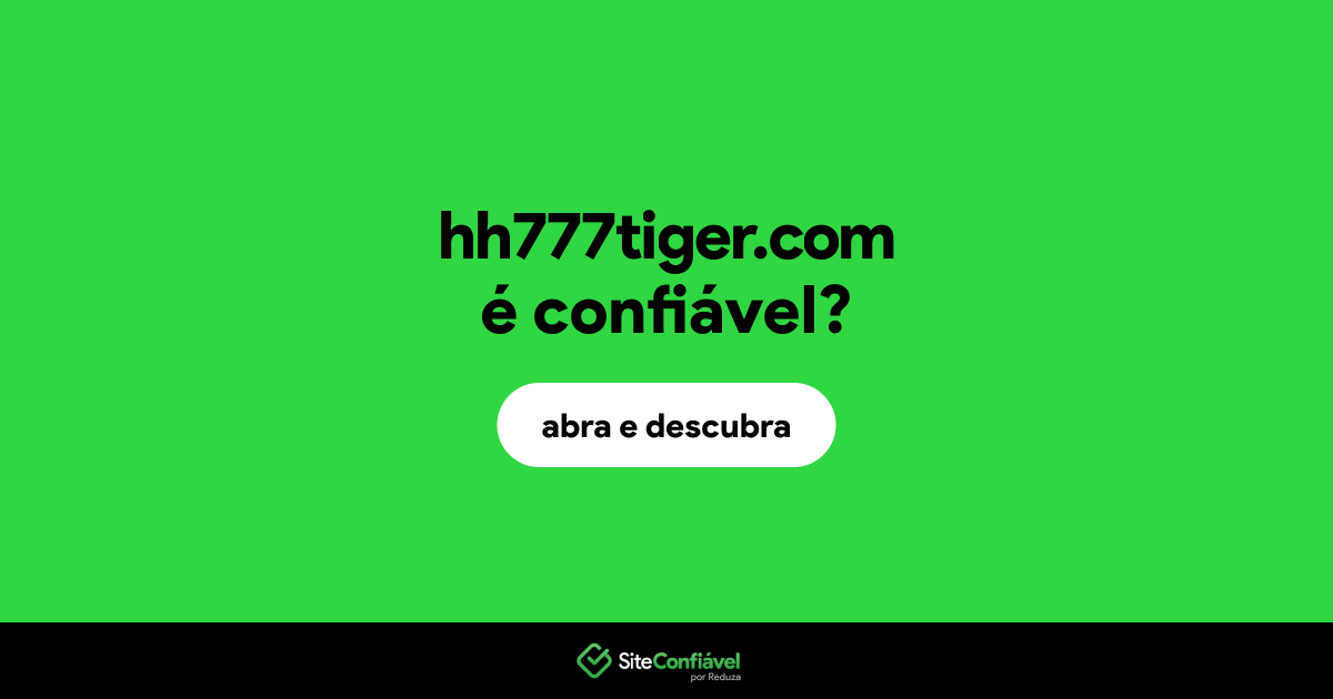 O site hh777tiger.com é confiável?