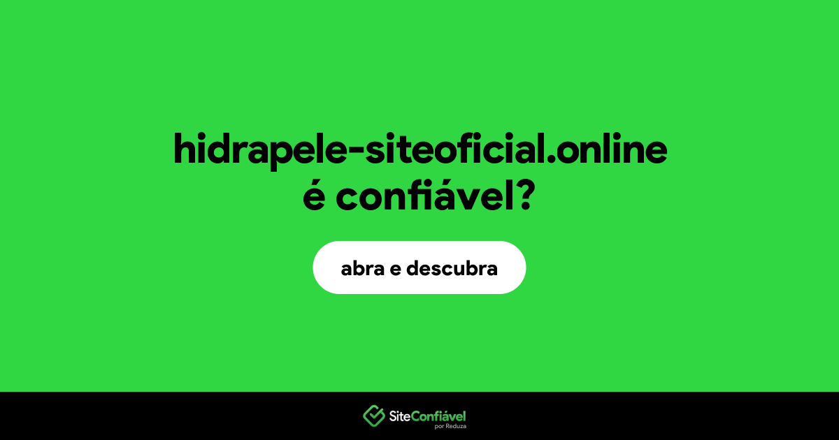 O site hidrapele-siteoficial.online é confiável?