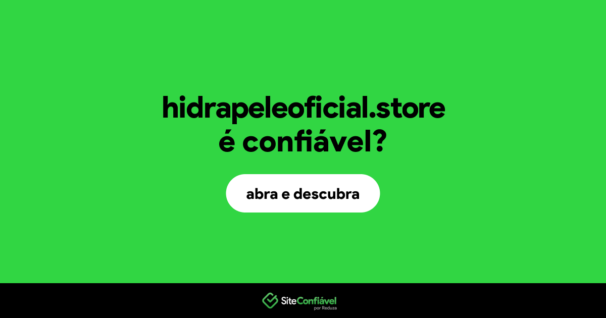 O site hidrapeleoficial.store é confiável?