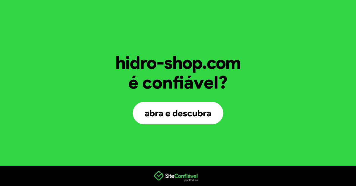 O site hidro-shop.com é confiável?