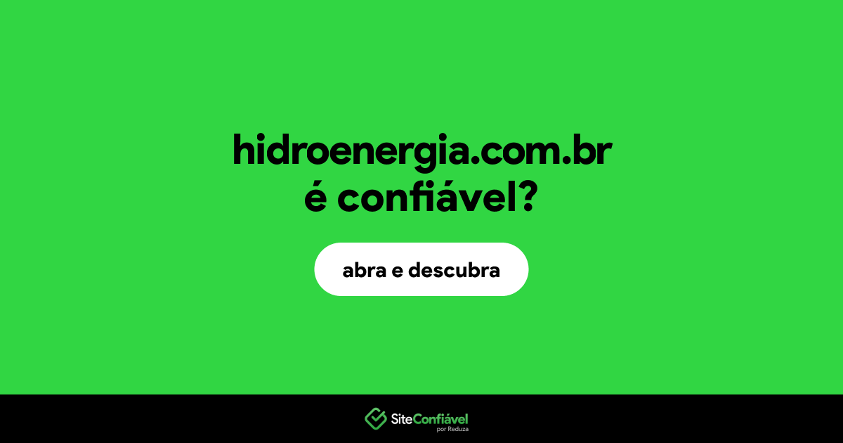 O site hidroenergia.com.br é confiável?