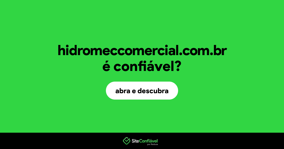 O site hidromeccomercial.com.br é confiável?
