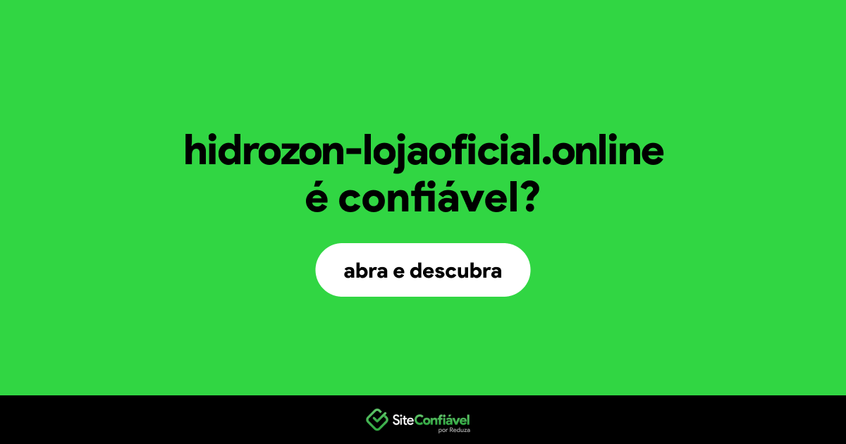 O site hidrozon-lojaoficial.online é confiável?