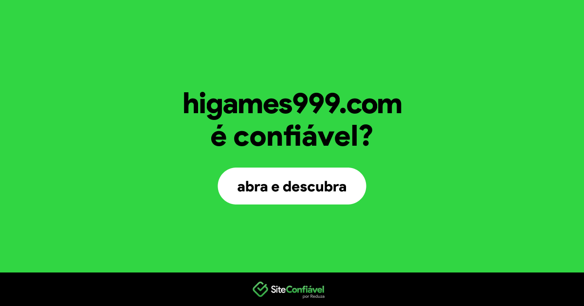 O site higames999.com é confiável?