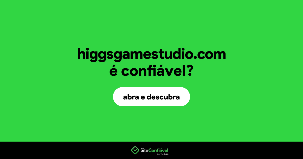 O site higgsgamestudio.com é confiável?