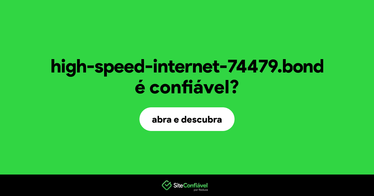 O site high-speed-internet-74479.bond é confiável?