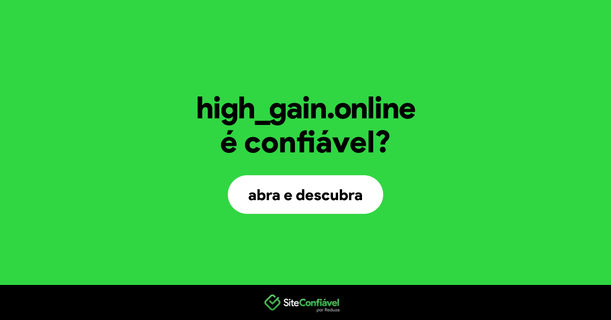 O site high_gain.online é confiável?