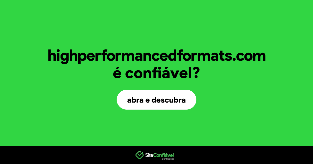 O site highperformancedformats.com é confiável?