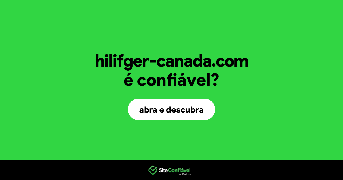 O site hilifger-canada.com é confiável?