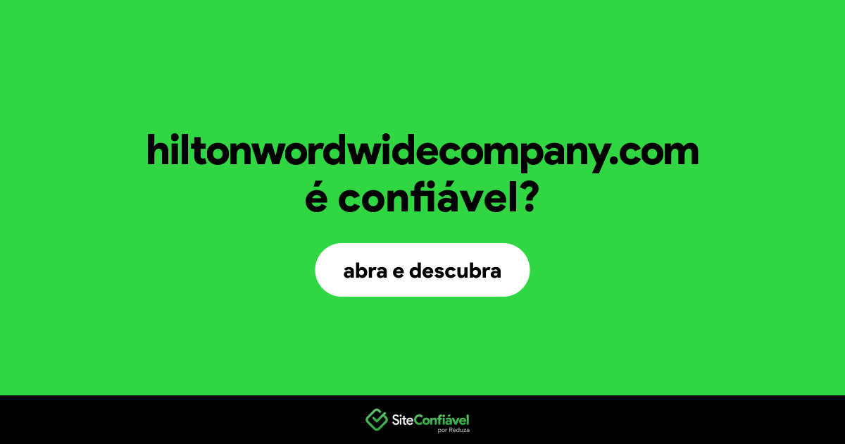 O site hiltonwordwidecompany.com é confiável?