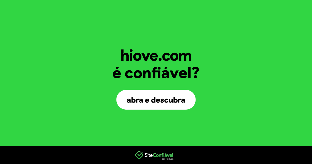 O site hiove.com é confiável?