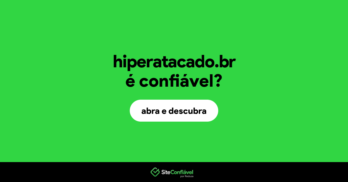 O site hiperatacado.br é confiável?