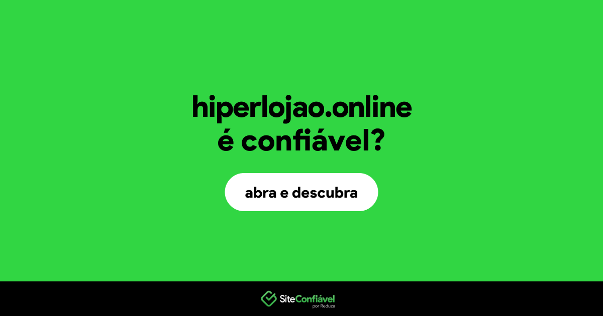 O site hiperlojao.online é confiável?