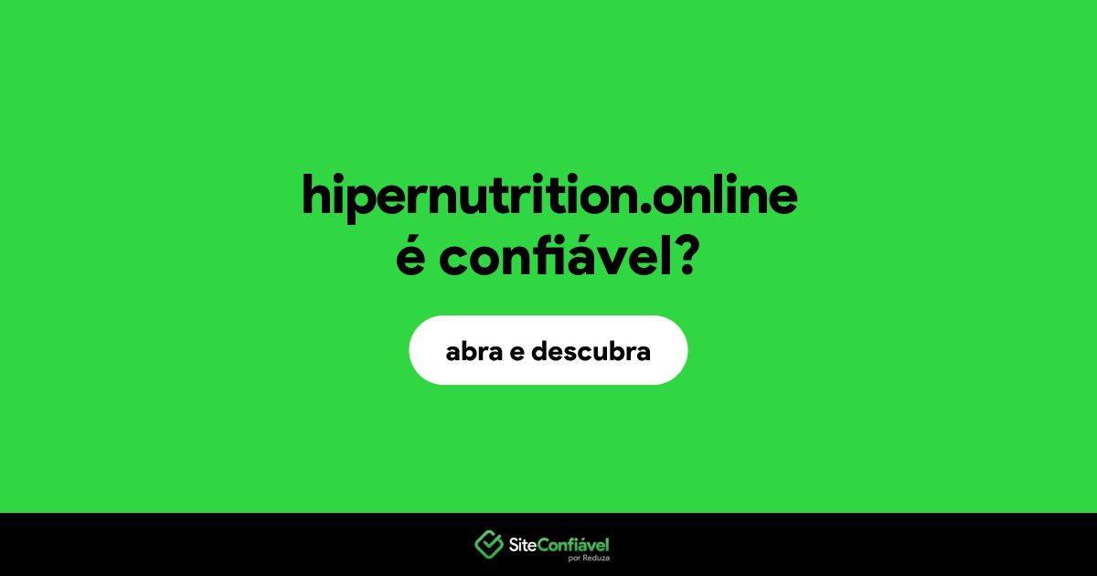 O site hipernutrition.online é confiável?