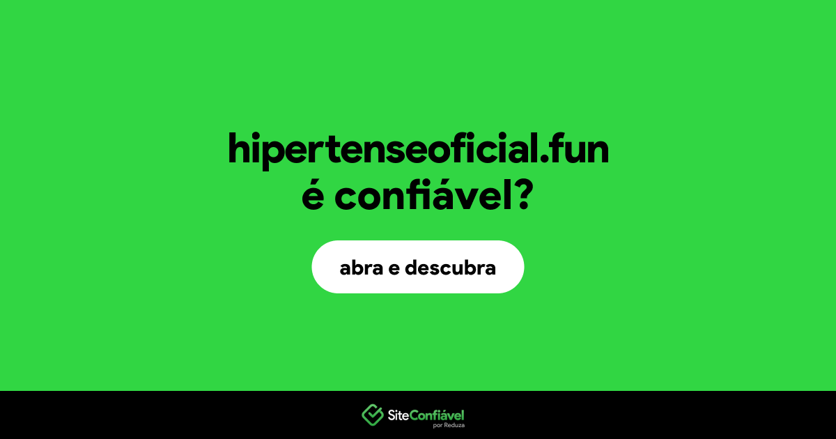 O site hipertenseoficial.fun é confiável?
