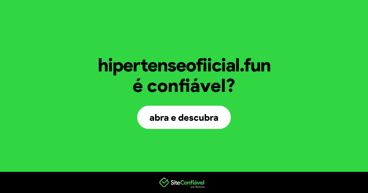 O site hipertenseofiicial.fun é confiável?