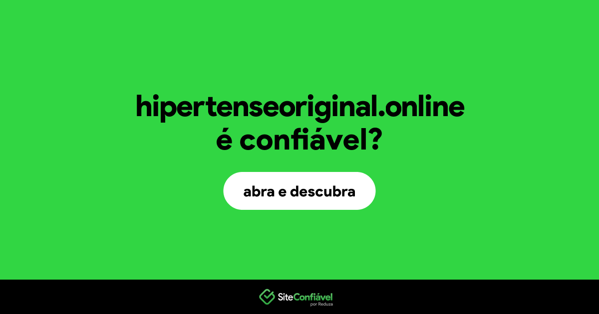 O site hipertenseoriginal.online é confiável?