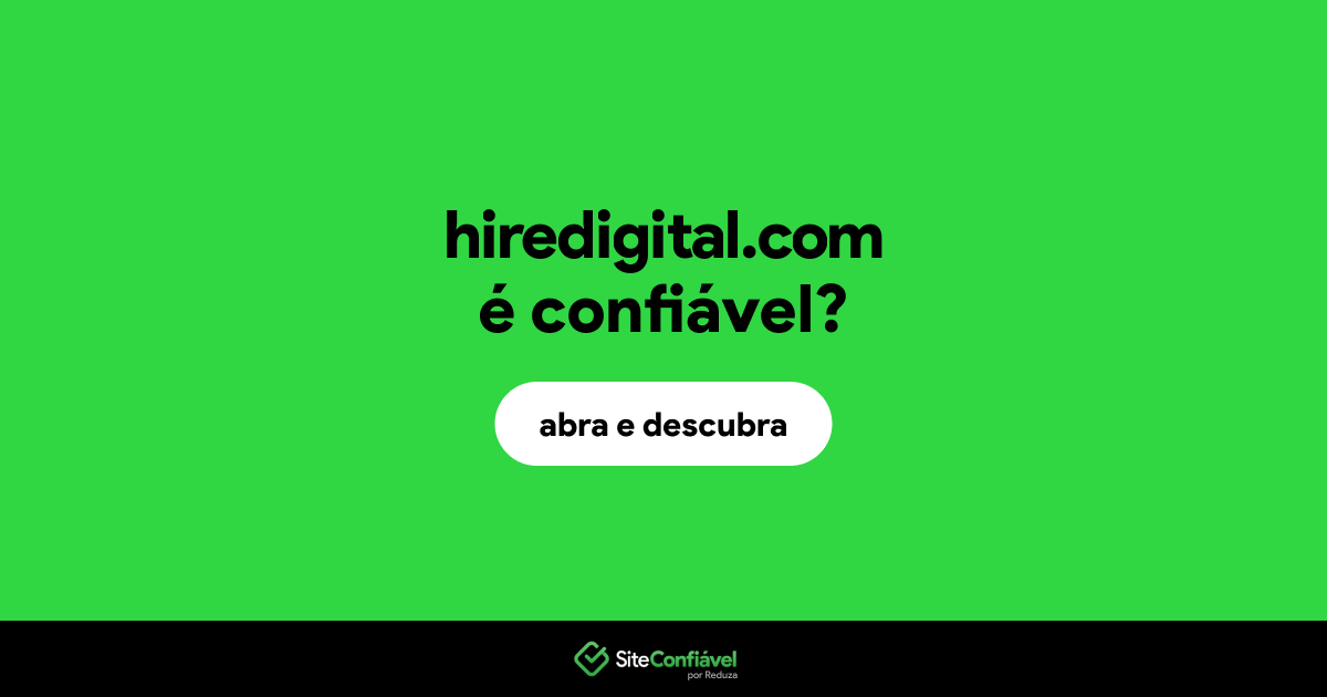 O site hiredigital.com é confiável?