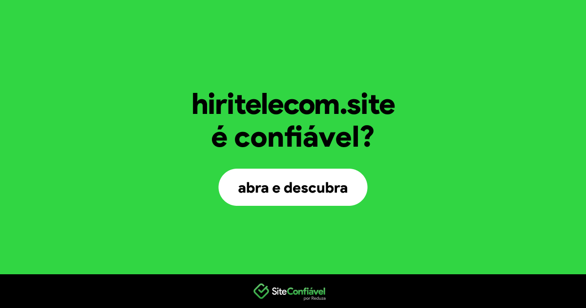 O site hiritelecom.site é confiável?