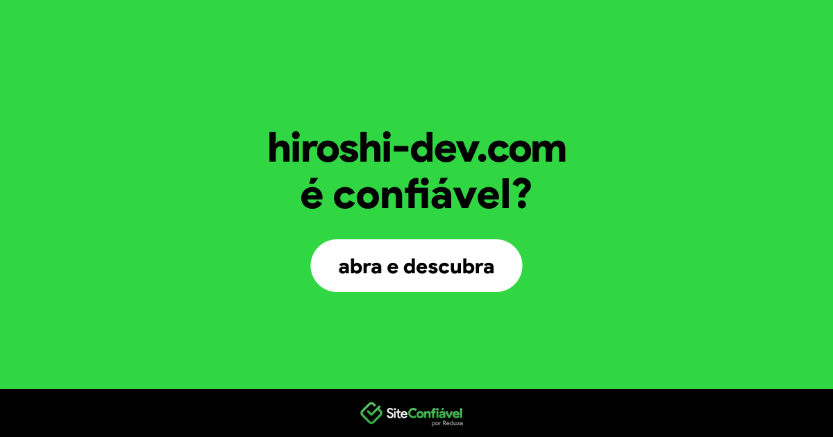 O site hiroshi-dev.com é confiável?
