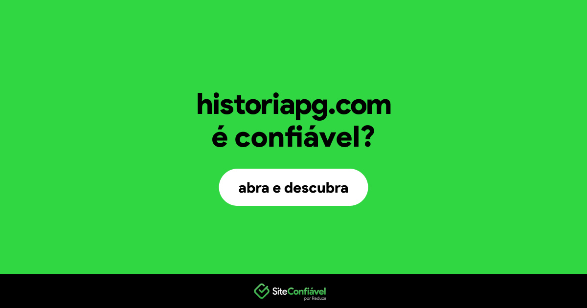 O site historiapg.com é confiável?