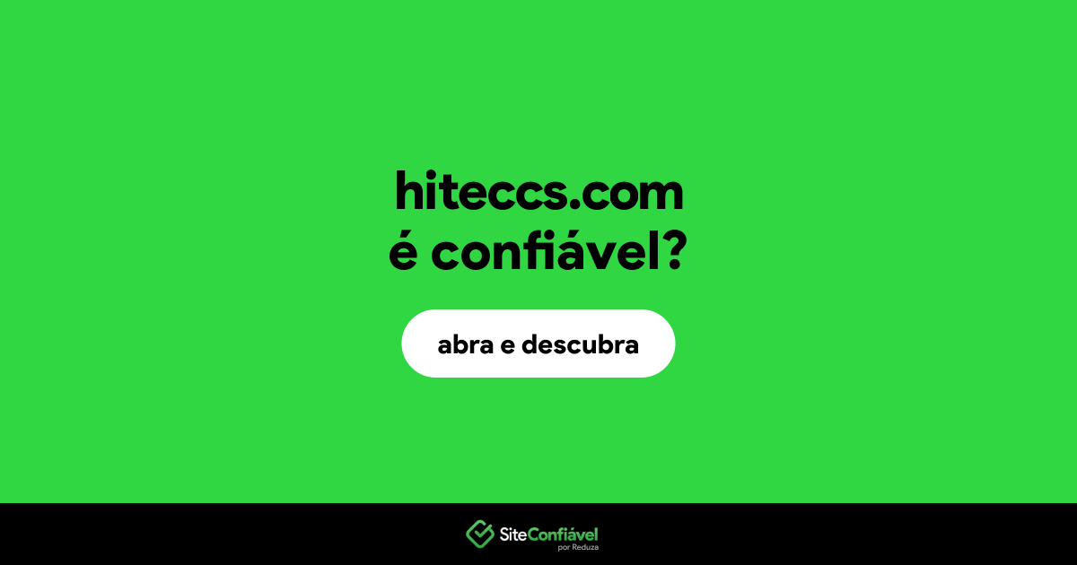 O site hiteccs.com é confiável?