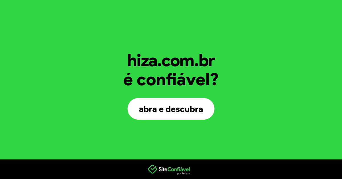 O site hiza.com.br é confiável?