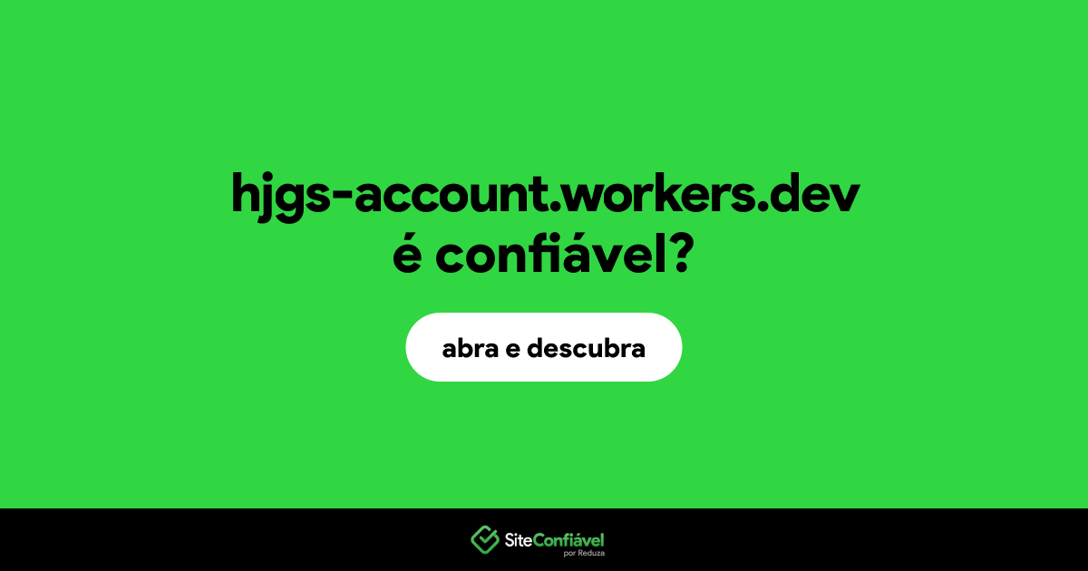 O site hjgs-account.workers.dev é confiável?