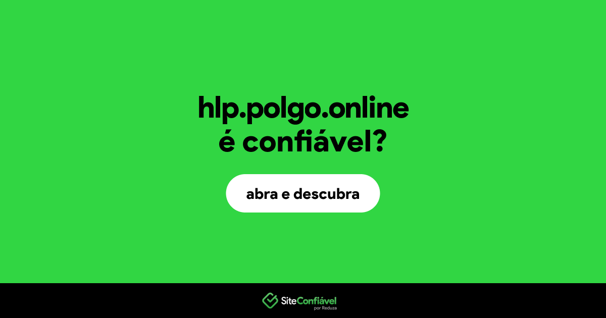 O site hlp.polgo.online é confiável?