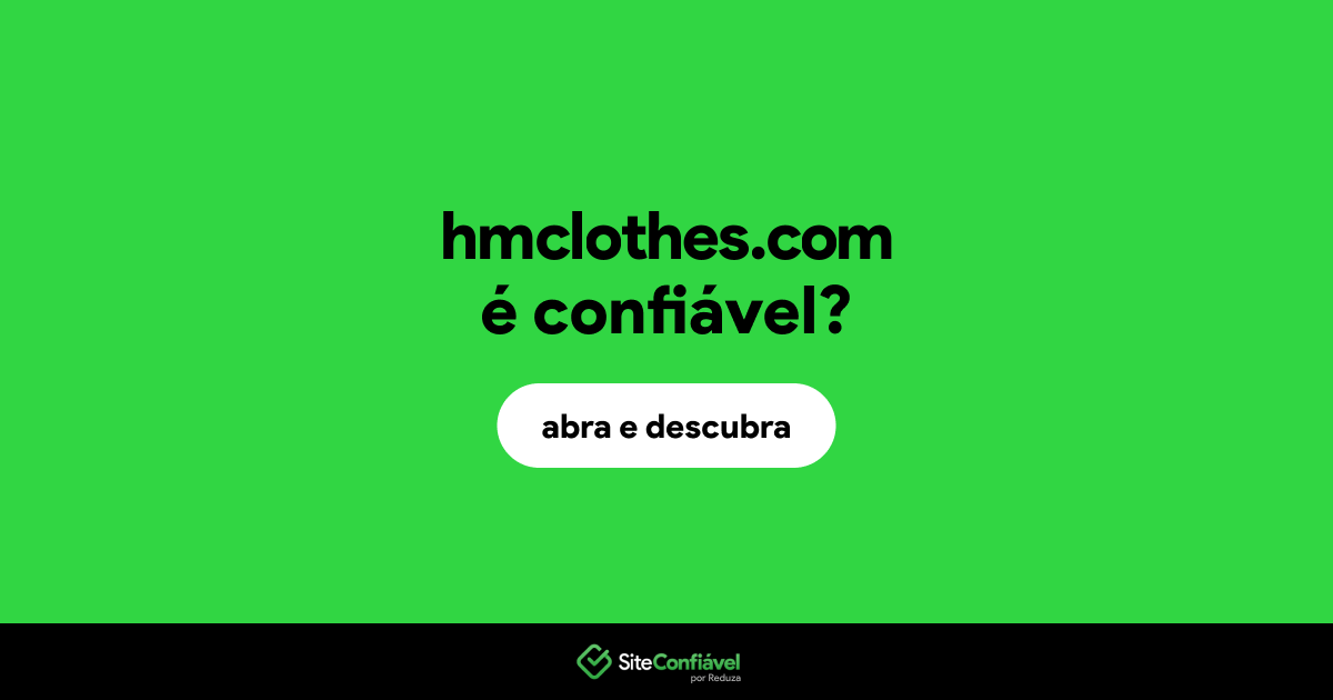 O site hmclothes.com é confiável?