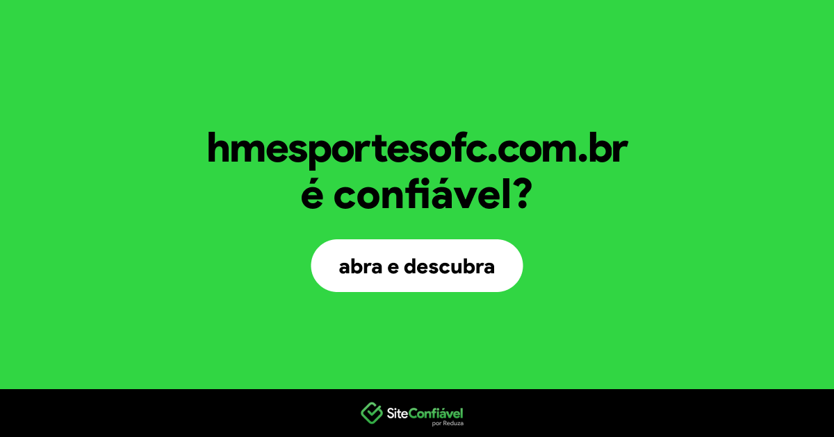 O site hmesportesofc.com.br é confiável?